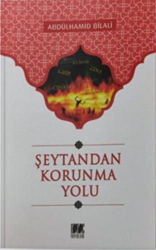 Şeytandan Korunma Yolu Abdülhamid Bilali