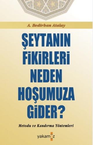 Şeytanın Fikirleri Neden Hoşumuza Gider? A. Bedirhan Atalay