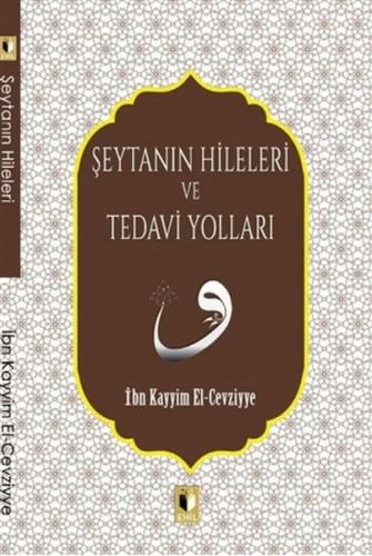 Şeytanın Hileleri ve Tedavi Yolları %20 indirimli İbn Kayyım El-Cevziy