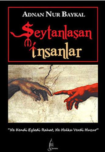 Şeytanlaşan İnsanlar %10 indirimli Adnan Nur Baykal