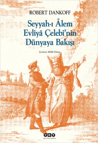 Seyyah'ı Alem Evliya Çelebi'nin Dünyaya Bakışı %18 indirimli Robert Da