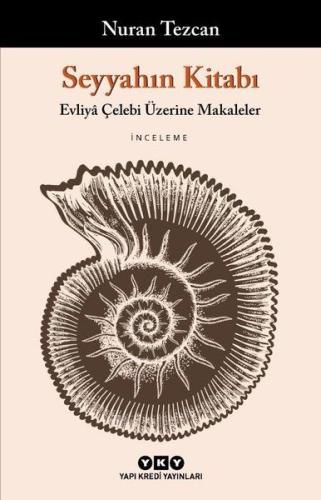 Seyyahın Kitabı - Evliyâ Çelebi Üzerine Makaleler %18 indirimli Nuran 