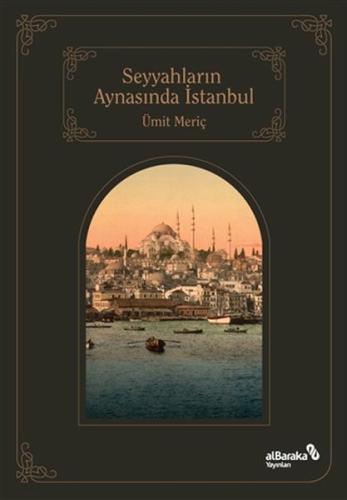 Seyyahların Aynasında İstanbul %17 indirimli Ümit Meriç