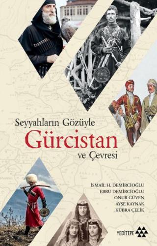 Seyyahların Gözüyle Gürcistan ve Çevresi %14 indirimli İsmail Demircio