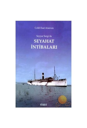 Seyyar Sergi ile Seyahat İntibaları %14 indirimli Celal Esad Arseven