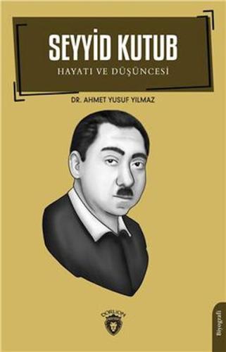 Seyyid Kutub Hayatı Ve Düşüncesi Biyografi %25 indirimli Ahmet Yusuf Y