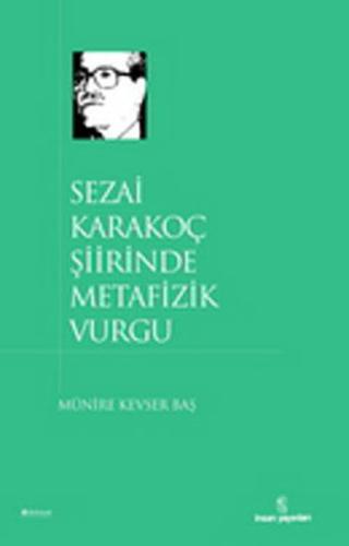 Sezai Karakoç Şiirinde Metafizik Vurgu %18 indirimli Münire Kevser Baş