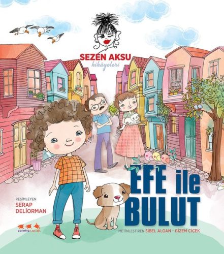 Sezen Aksu Hikayeleri - Efe İle Bulut (Ciltli) Sezen Aksu