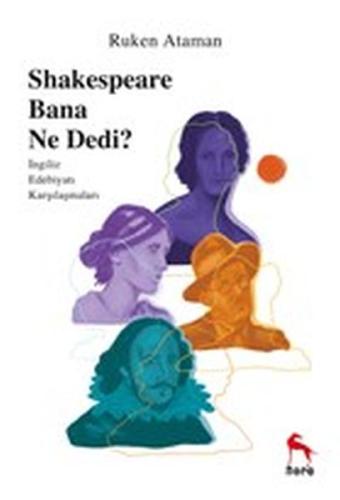 Shakespeare Bana Ne Dedi? %10 indirimli Ruken Ataman