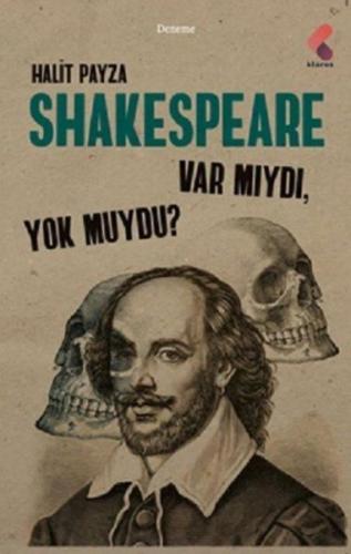 Shakespeare Var Mıydı Yok Muydu? Halit Payza