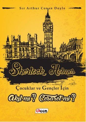 Sherlock Holmes 1 - Akıl mı? Cesaret mi? Sir Arthur Conan Doyle