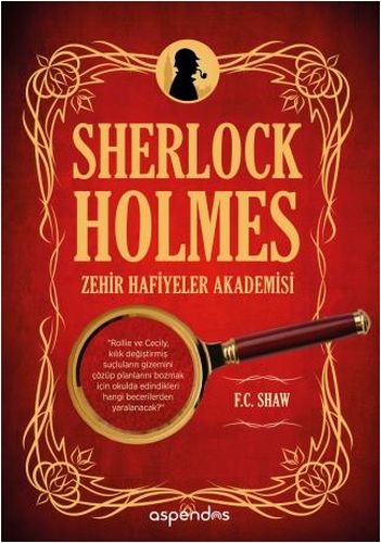 Sherlock Holmes 1 - Zehir Hafiyeler Akademisi F. C. Shaw