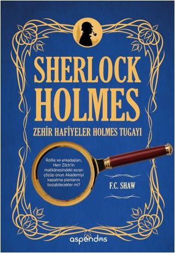 Sherlock Holmes 3 - Zehir Hafiyeler Holmes Tugayı F. C. Shaw