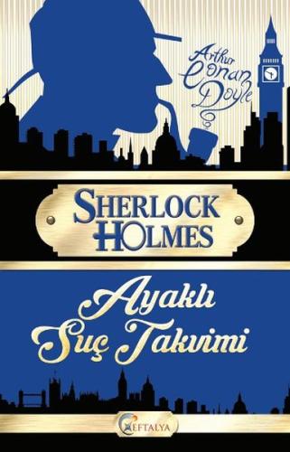 Sherlock Holmes - Ayaklı Suç Takvimi Sir Arthur Conan Doyle