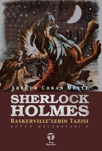 Sherlock Holmes Baskerville’lerin Tazısı - Bütün Maceraları 6 Sir Arth