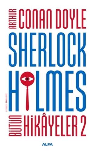 Sherlock Holmes - Bütün Hikayeler 2 (Ciltli) %10 indirimli Sir Arthur 