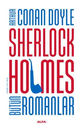 Sherlock Holmes Bütün Romanlar (Ciltli) %10 indirimli Sir Arthur Conan