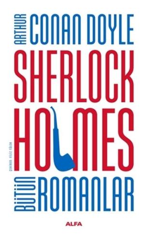 Sherlock Holmes Bütün Romanlar Sir Arthur Conan Doyle