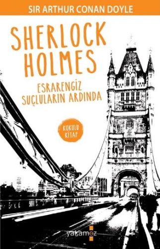 Sherlock Holmes - Esrarengiz Suçların Ardında Sir Arthur Conan Doyle