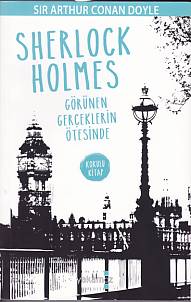 Sherlock Holmes - Görünen Gerçeklerin Ötesinde (Kokulu Kitap) Sir Arth