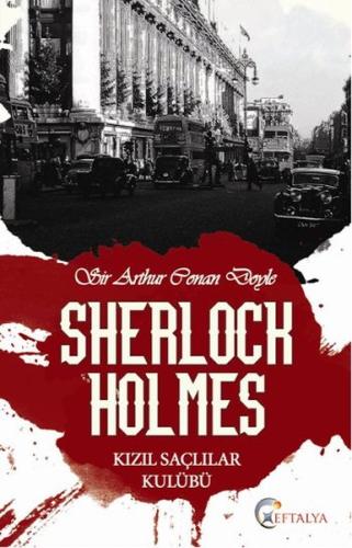 Sherlock Holmes - Kızıl Saçlılar Kulübü Sir Arthur Conan Doyle