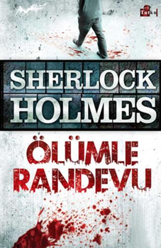 Sherlock Holmes Ölümle Randevu Sir Arthur Conan Doyle