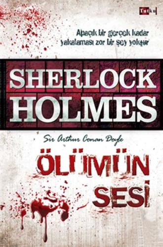 Sherlock Holmes - Ölümün Sesi Sir Arthur Conan Doyle