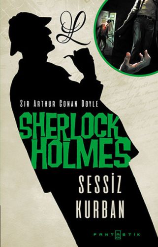 Sherlock Holmes - Sessiz Kurban %20 indirimli Sir Arthur Conan Doyle