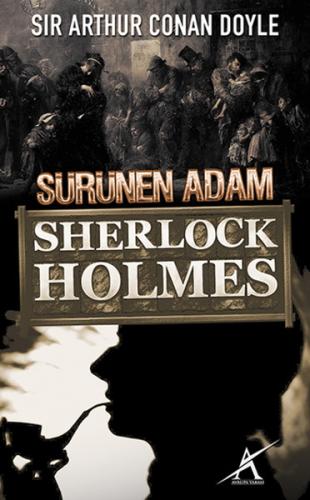 Sherlock Holmes - Sürünen Adam Sir Arthur Conan Doyle