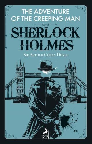 Sherlock Holmes: The Adventure Of The Creeping Man %30 indirimli Sir A