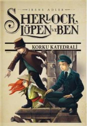 Sherlock Lüpen Ve Ben 4 Korku Katedrali %10 indirimli Irene Adler