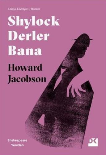 Shylock Derler Bana - Shakespeare Yeniden %10 indirimli Howard Jacobso