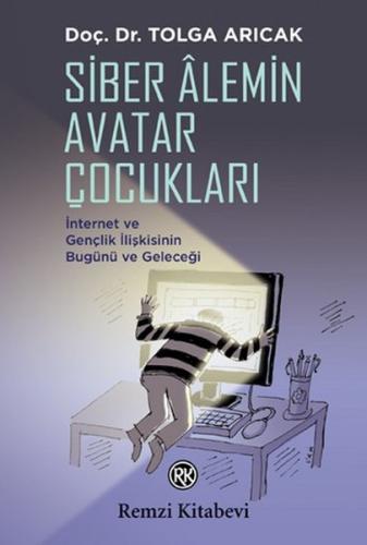 Siber Alemin Avatar Çocukları %13 indirimli Tolga Arıcak