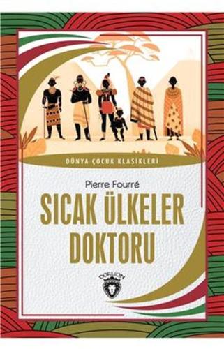 Sıcak Ülkeler Doktoru Dünya Çocuk Klasikleri (7-12 Yaş) %25 indirimli 