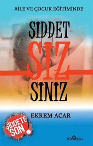 Şiddet Siz Siniz Ekrem Acar