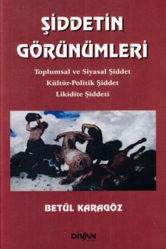 Şiddetin Görünümleri Betül Karagöz