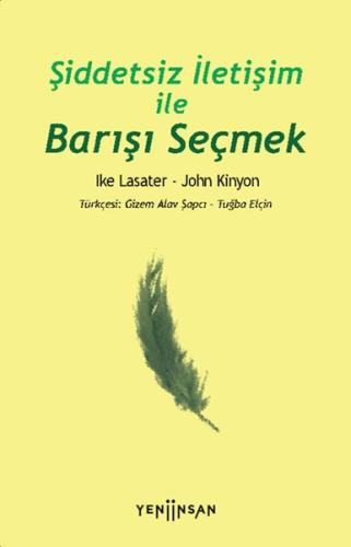 Şiddetsiz İletişim İle Barışı Seçmek %15 indirimli Ike Lasater