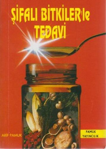 Şifalı Bitkiler'le Tedavi Bitki005/P12 %25 indirimli Arif Pamuk