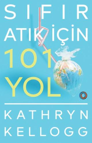 Sıfır Atık İçin 101 Yol %14 indirimli Kathryn Kellogg