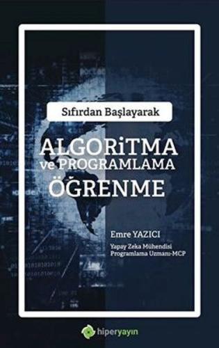 Sıfırdan Başlayarak Algoritma ve Programlama Öğrenme %15 indirimli Emr