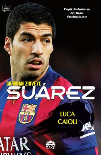 Sıfırdan Zirveye Luis Suarez %25 indirimli Luca Caioli