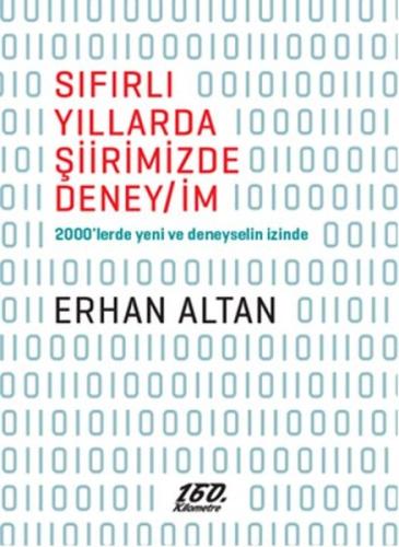 Sıfırlı Yıllarda Şiirimizde Deney/İm Erhan Altan