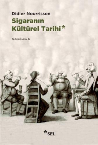 Sigaranın Kültürel Tarihi %12 indirimli Didier Nourrisson