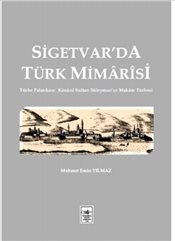 Sigetvar'da Türk Mimarisi %3 indirimli Mehmet Emin Yılmaz