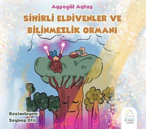 Sihirli Eldivenler ve Bilinmezli Ormanı %23 indirimli Ayşegül Aytaş