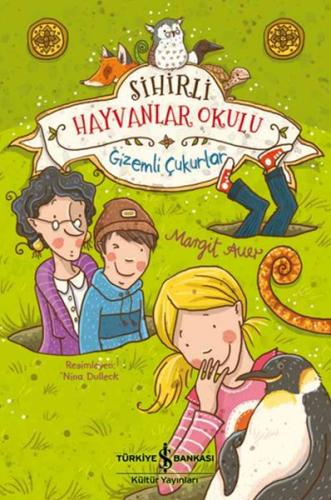 Sihirli Hayvanlar Okulu - Gizemli Çukurlar %31 indirimli Margit Auer