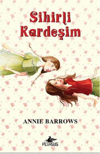 Sihirli Kardeşim (ciltli) %15 indirimli Annie Barrows