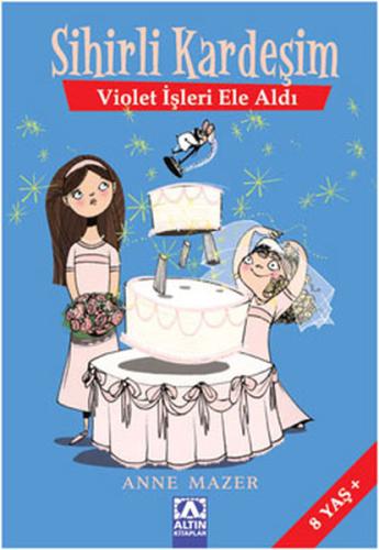 Sihirli Kardeşim - Violet İşleri Ele Aldı %10 indirimli Anne Mazer