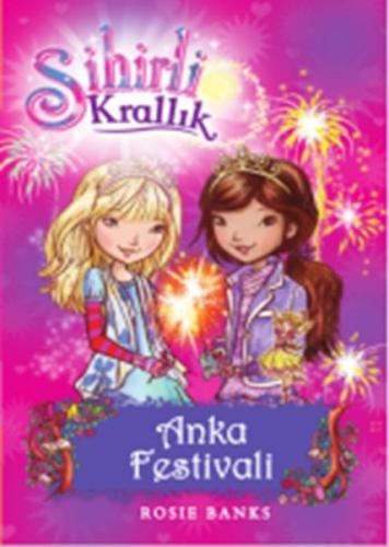 Sihirli Krallık 16. Kitap: Anka Festivali %10 indirimli Rosie Banks