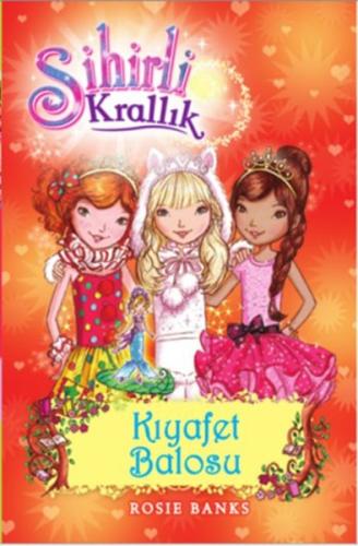 Sihirli Krallık 17. Kitap: Kıyafet Balosu %10 indirimli Rosie Banks